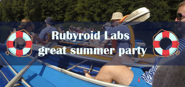 Rubyroid Labs Great Summer Party [VIDEO]