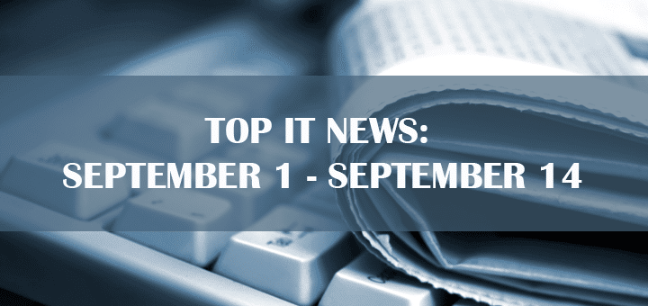 Top IT News: September 1 – September 14