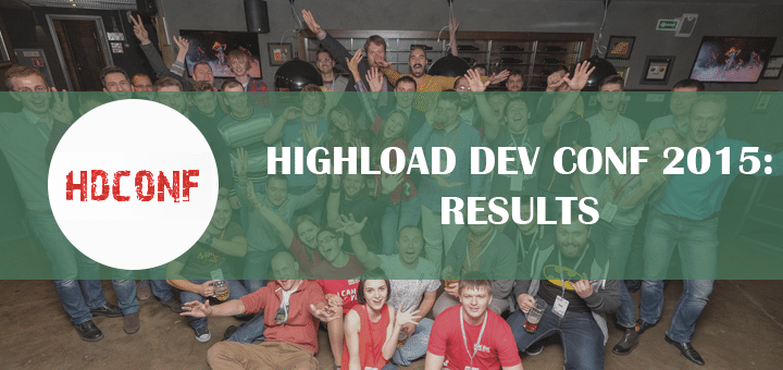 High Load Dev Conference 2015: Results