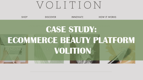 Case Study: e-Commerce Beauty Platform Volition