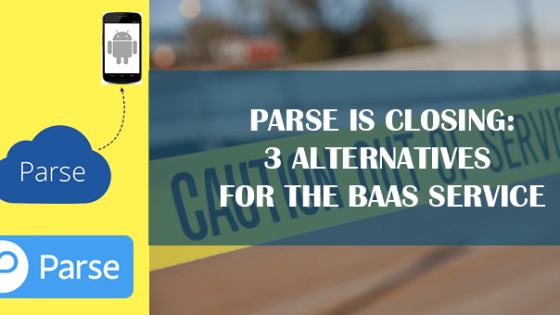 Parse is Closing: 3 Alternatives for the BaaS Service