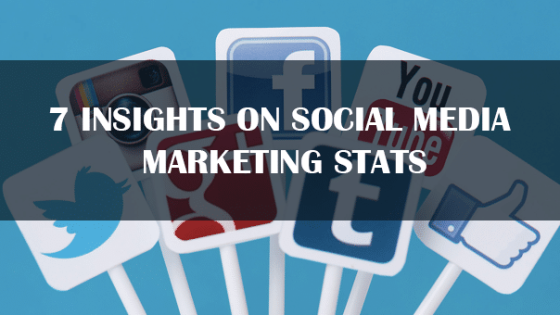 7 Insights on Social Media Marketing Stats