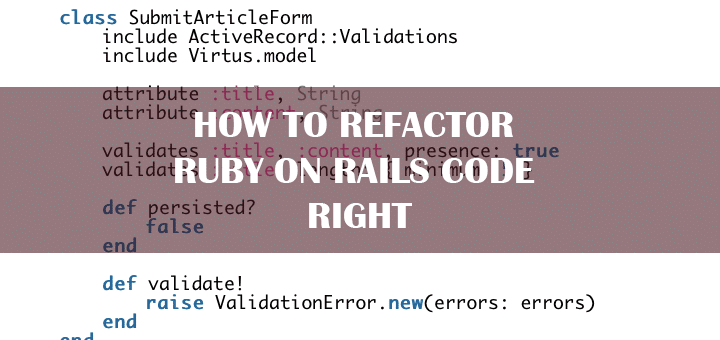How to Refactor Ruby on Rails Code Right