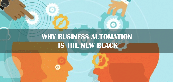 Why Business Automation is the New Black