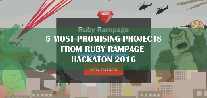 5 Most Promising Projects from Ruby Rampage Hackaton 2016
