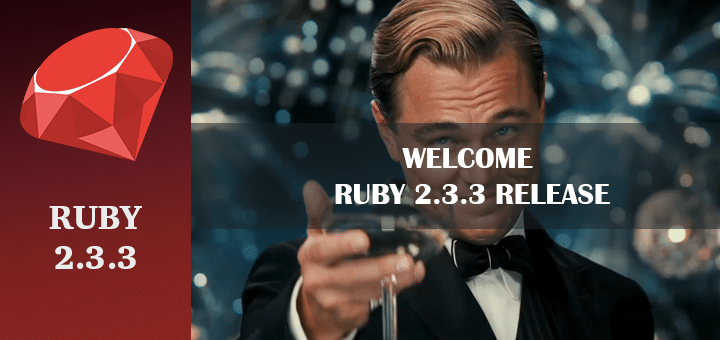 Welcome Ruby 2.3.3 Release