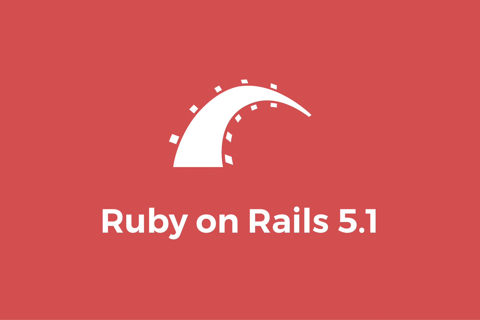 Welcome Ruby on Rails 5.1