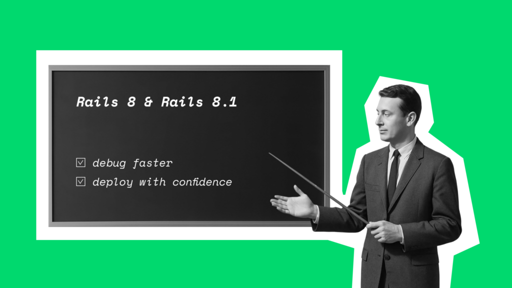 Rails 8 & Rails 8.1: features to speed up your release cycle